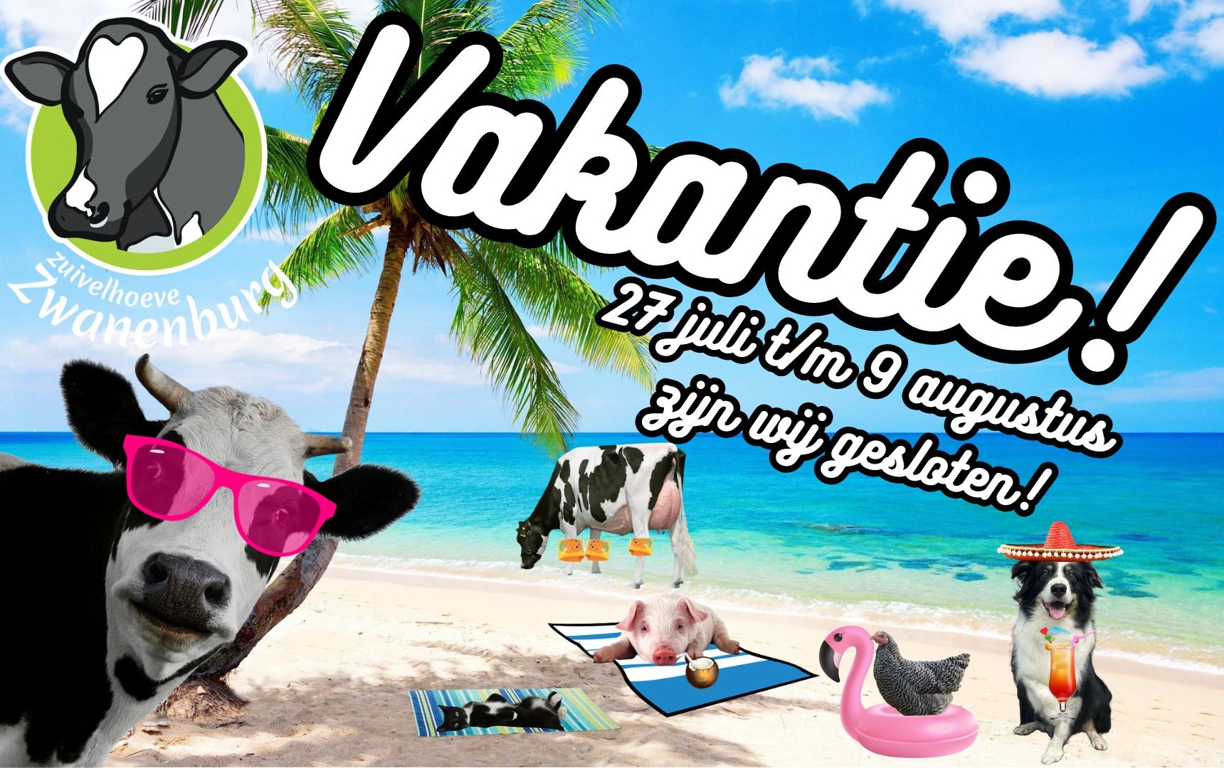 Wij zijn gesloten van 27 juli t/m 9 augustus!